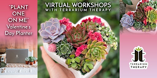 Public Virtual Workshop - "Plant One on Me" Valentine's Day Planter