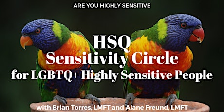 Rainbow Canaries: LGBTQ+ Highly Sensitive People/HSQ Sensitivity Circle