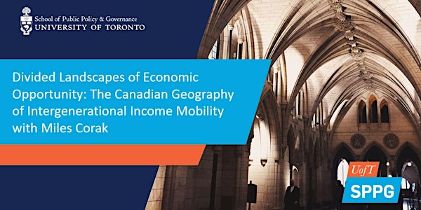 Divided Landscapes of Economic Opportunity: The Canadian Geography of Intergenerational Income Mobility with Miles Corak