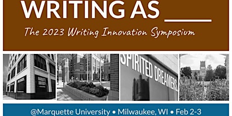 Writing As ______ : The 2023 Writing Innovation Symposium