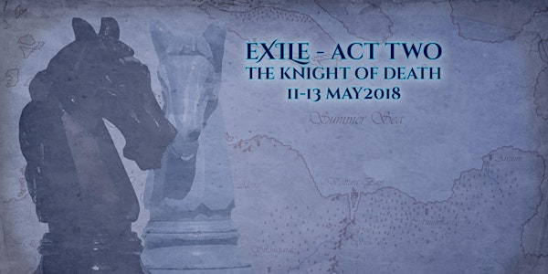 Exile - Act Two - The Knight of Death