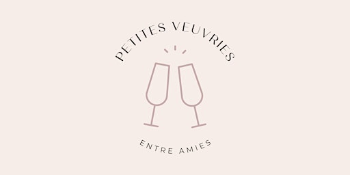 Petites Veuvries entre amies • Nantes
