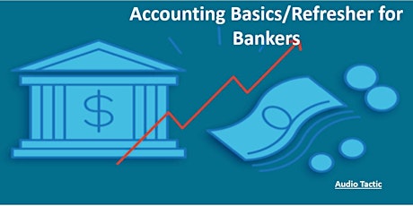 Accounting Basics/Refresher for Bankers