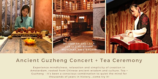 Ancient Guzheng Concert with Mindful Tea Ceremony (Rare Opportunity!)