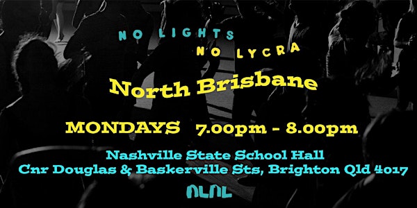 No Lights No Lycra North Brisbane - Dance In The Dark  ;-)