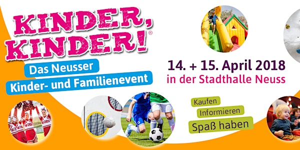 Kinder, Kinder: Das Neusser Kinder- und Familienevent 2018!