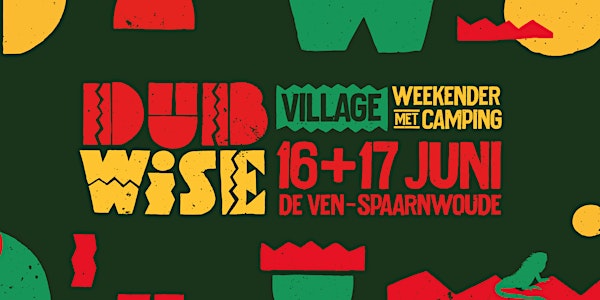 Dubwise Village Weekender - 16+17/06/2018