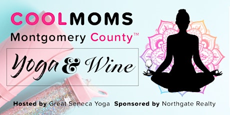 Cool Moms of MoCo Yoga and Wine