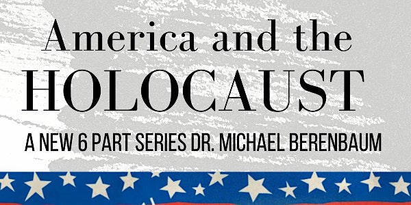 America and The Holocaust: A Series of Colloquies