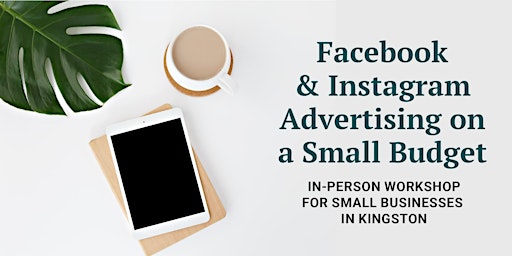 Kingston: Facebook and Instagram Advertising on a Small Budget