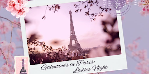 GALentine's in Paris: Ladies Night!