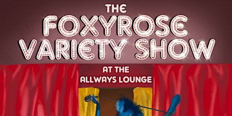 The FoxyRose Variety Show! ~ Formerly Known as Varietease!~