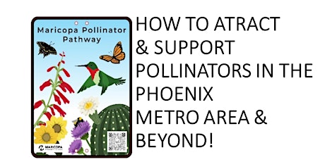 How to attract and support pollinators in the Phoenix metro & beyond primary image