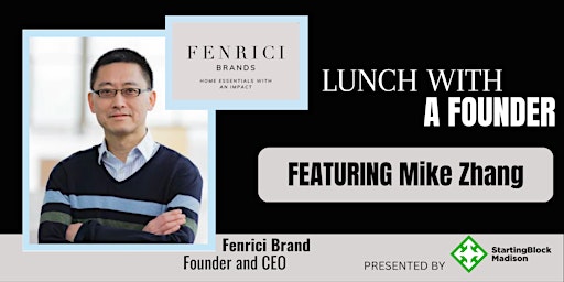 Lunch with a Founder - featuring Mike Zhang primary image