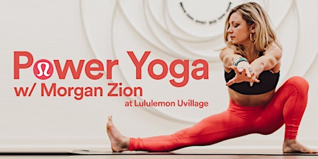 Power Yoga Class at Lululemon with Morgan Zion