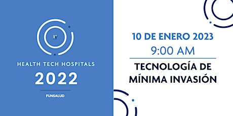 Imagen principal de Health Tech Hospitals FUNSALUD 2022 Día 02