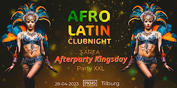 Afro Latin Clubnight – Tilburg || Afterparty Kingsday