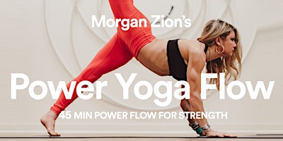 Primaire afbeelding van 45min Power Yoga Flow for Strength with Morgan Zion