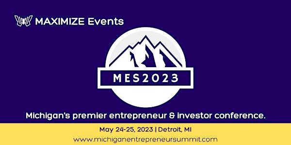 Michigan Entrepreneur Summit 2023 , May 24 - 25, 2023, Detroit MI