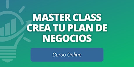 Image principale de Master Class - Crea tu Plan de Negocio