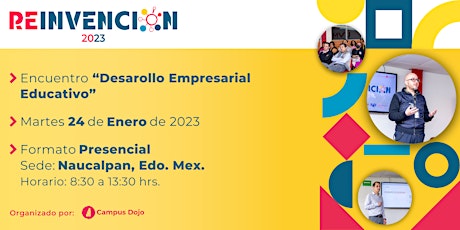 Hauptbild für Reinvención 2023 "Desarrollo Empresarial Educativo" Edo. Mex.