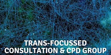 Monthly trans-focussed consultation & CPD group