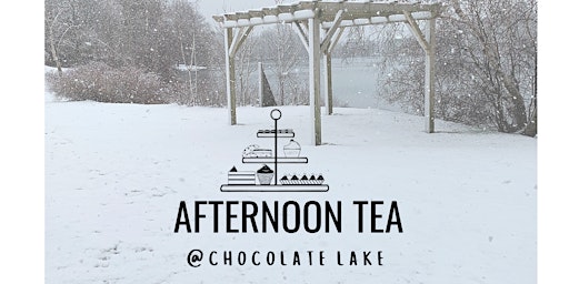 Afternoon Tea at Chocolate Lake Hotel