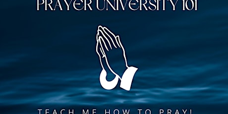 Prayer University 101