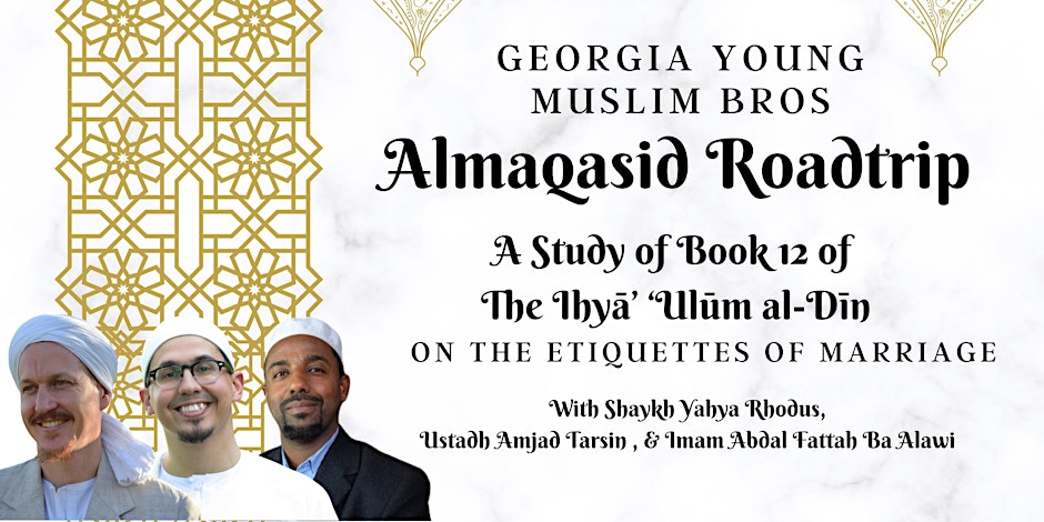 Almaqasid Roadtrip Book 12 of the Ihya – Etiquettes of marriage