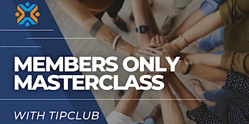 MEMBERS ONLY MASTERCLASS - National Tipclub Meeting for January 2022