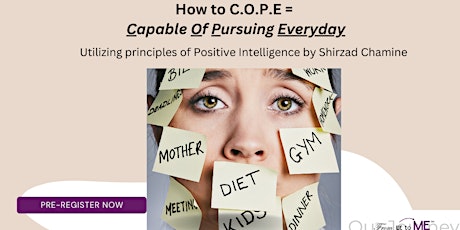 How to C.O.P.E. = Capable Of Pursuing Everyday