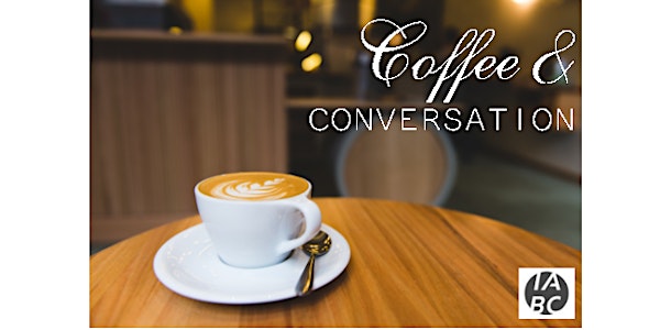 Coffee and Conversation - March 9, 2018