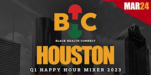 Black Health Connect: HTX Q1 Mixer