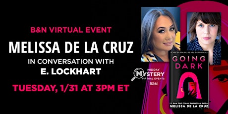 B&N Midday Mystery Virtually Presents: Melissa de la Cruz's GOING DARK!