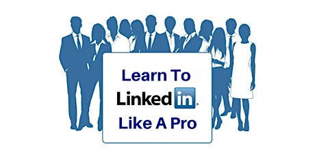 Learn to LinkedIn Like a Pro primary image