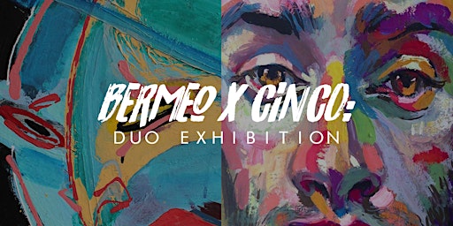 Bermeo X Cinco: Duo Exhibition