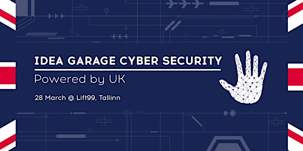 Idea Garage Cyber Security Tallinn Powered by UK
