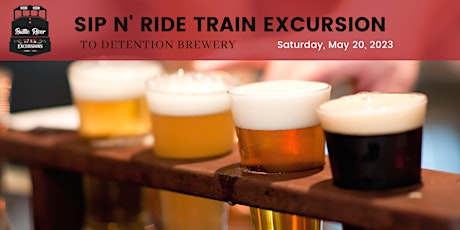 Primaire afbeelding van Sip n' Ride Train Excursion to Detention Brewery