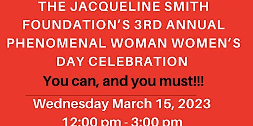 3rd Annual Phenomenal Woman Women’s Day Celebration