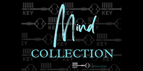 KEY Wellness: Mind | Psychoeducational Presentation (TBD)