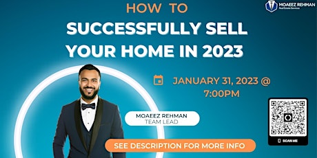 How to Successfully Sell Your Home in 2023| Everything you need to know!