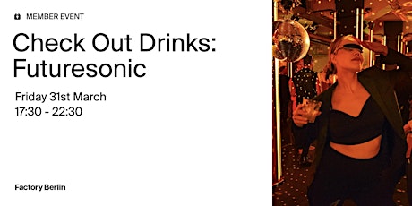 Check Out Drinks: Futuresonic
