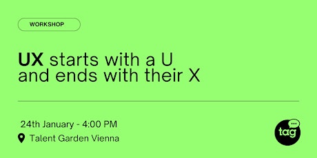UX starts with a U and ends with their X