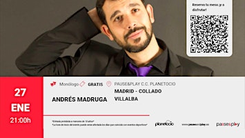Monólogo Andrés Madruga Pause&Play C.C. Planetocio