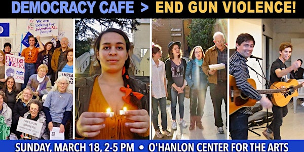 Democracy Cafe - End Gun Violence