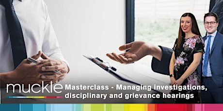 Masterclass - Managing investigations, disciplinary and grievance hearing