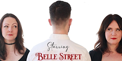 Belle Street - an interactive 'Fringe style' musical