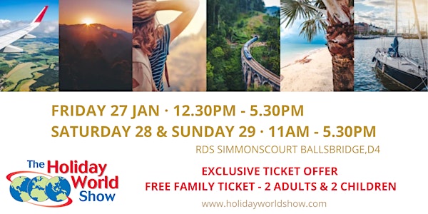 Holiday World Show Dublin 27/29th January 2023 - Exclusive Tickets