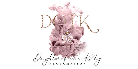 Reclamation Women's Conference: Daughter Of The King