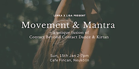 Movement & Mantra — A unique fusion of Contact Dance  & Kirtan